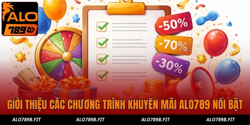 Giới thiệu các chương trình khuyến mãi Alo789 nổi bật