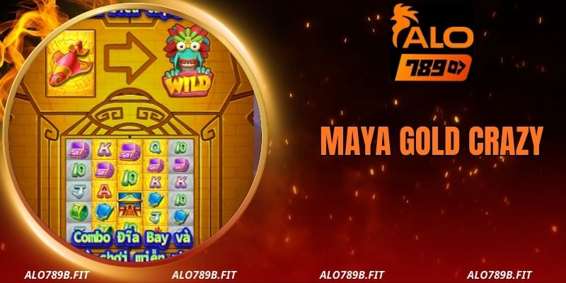 Maya Gold Crazy